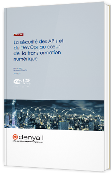 La sécurité des APIs et du DevOps au cœur de la transformation numérique