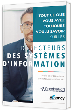Tout ce que vous avez toujours voulu savoir sur les Directeurs des Systèmes d’Information