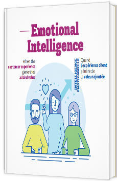 Intelligence Émotionnelle : quand l’expérience client génère de la valeur ajoutée