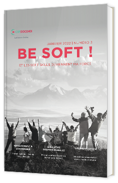 Be soft : le magazine qui décrypte les soft skills