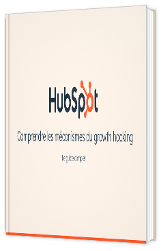 Livre blanc - Comprendre les mécanismes du growth hacking - Hubspot 