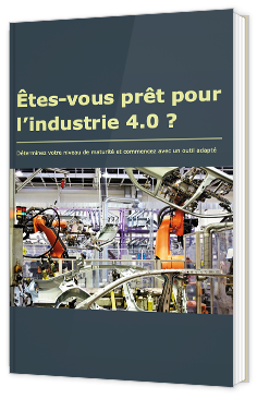 Êtes-vous prêt pour l’industrie 4.0 ?