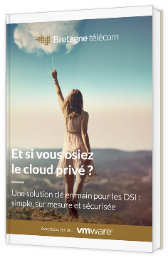 Et si vous osiez le cloud privé ?