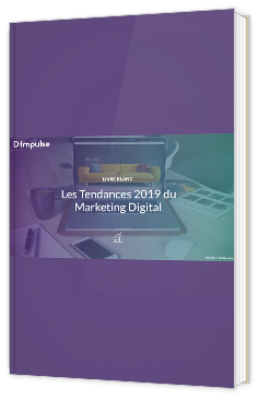 Les tendances 2019 du marketing digital
