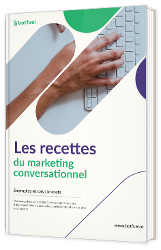 Les recettes du marketing conversationnel