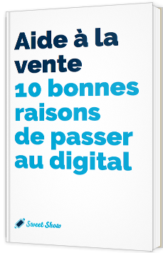 Aide à la vente - 10 bonnes raisons de passer au Digital