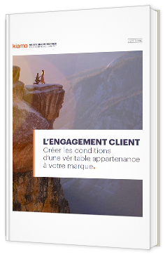 L'engagement client - Créer les conditions d'une véritable appartenance à votre marque