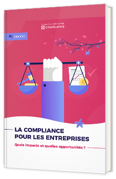 Les opportunités et les impacts de la compliance