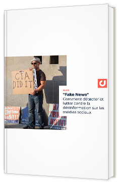 "Fake News" Comment détecter et lutter contre la désinformation sur les médias sociaux