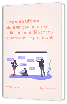 Le guide ultime du DAF pour maitriser efficacement dépenses et moyens de paiement
