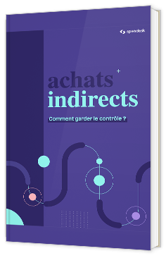 Achats indirects : comment garder le contrôle ?
