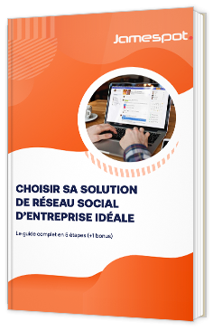 Choisir sa solution de réseau social d'entreprise idéale