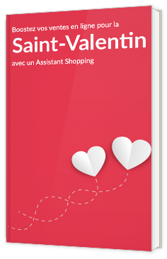 Boostez vos ventes en ligne pour la Saint-Valentin avec un Assistant Shopping