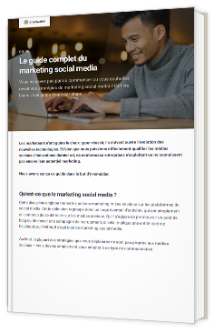 Le guide complet du marketing social media