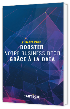 8 étapes pour booster votre business BTOB grâce à la data