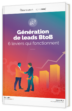 Génération de leads BtoB 6 leviers qui fonctionnent 