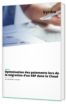 Optimisation des paiements lors de la migration d'un ERP dans le Cloud