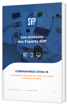 CORONAVIRUS COVID-19 Les questions-réponses pour aider à la reprise d’activité du territoire