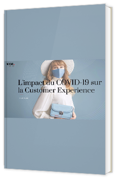 L'impact du COVID-19 sur la Customer Experience