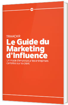 Le guide du marketing d'influence