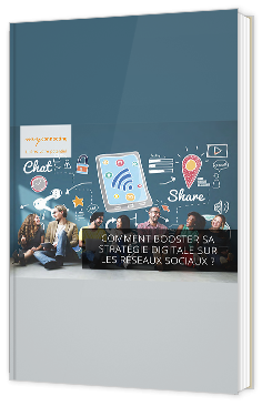 Comment booster sa stratégie digitale sur les réseaux sociaux ?