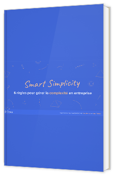 Smart simplicity :  6 règles pour gérer la complexité en entreprise