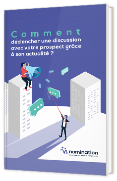 Comment déclencher une discussion avec votre prospect grâce à son actualité ?