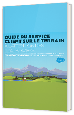 Guide du service client sur le terrain
