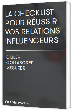 Checklist : Réussir vos relations influenceurs