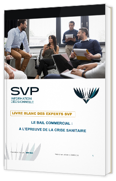 Le bail commercial : a l’epreuve de la crise sanitaire