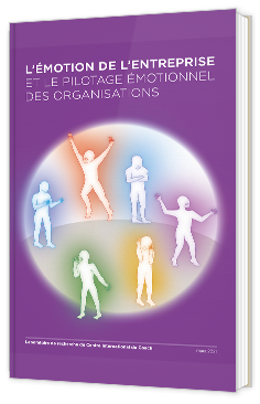L'émotion de l'entreprise et le pilotage émotionnel des organisations