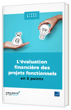  L'évaluation financière des projets fonctionnels en 5 points