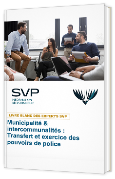 10 points pour comprendre le fonctionnement des transferts des pouvoirs de police