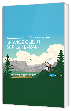 Transformez vos expériences clients connectées grâce au service client sur le terrain