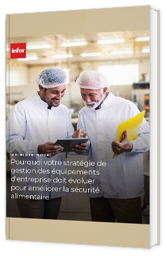 Pourquoi votre stratégie de gestion des équipements d'entreprise doit évoluer pour augmenter la sécurité alimentaire