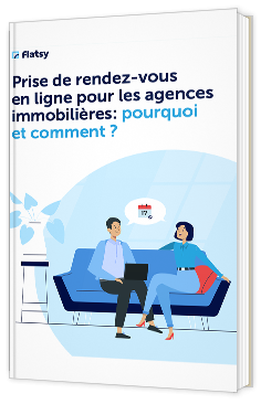 Pourquoi et comment choisir la prise de RDV en ligne dans l'immobilier ?