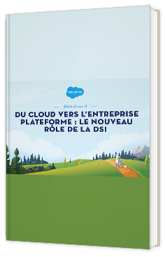 Du cloud vers l’entreprise plateforme : le nouveau rôle de la DSI