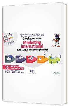 Développez votre marketing International avec l’Acquisition Strategy Design