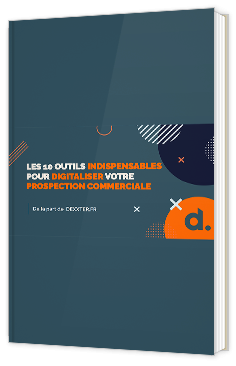 Les 10 outils indispensables pour digitaliser votre prospection commerciale
