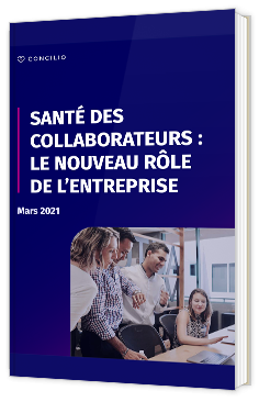 Santé des collaborateurs : le nouveau rôle de l’entreprise