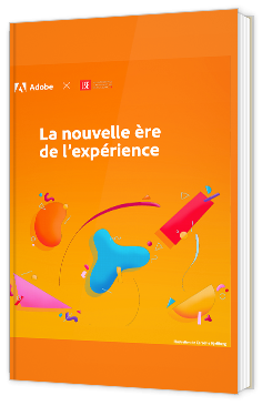 La nouvelle ère de l’expérience