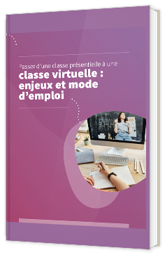 Passer d’une classe présentielle à une classe virtuelle : enjeux et mode d’emploi