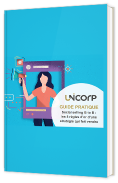 Social selling B to B : les 8 règles d’or d’une stratégie qui fait vendre