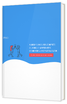 Auditer pour mesurer les impacts de la crise et adapter votre organisation à la dématérialisation