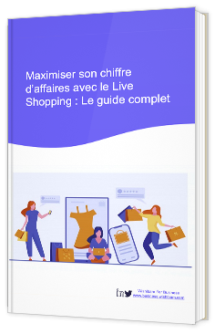 Maximiser son chiffre d’affaires avec le Live Shopping : Le guide complet