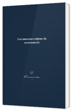 Les nouveaux enjeux du recrutement