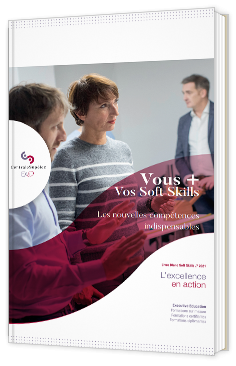 Vous + Vos Soft Skills : Les nouvelles compétences indispensables