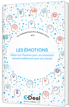 Les fondamentaux de la Relation Client - Les émotions