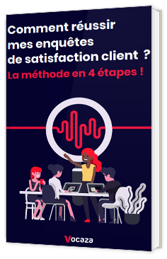 Comment réussir mes enquêtes de satisfaction client ? La méthode en 4 étapes !