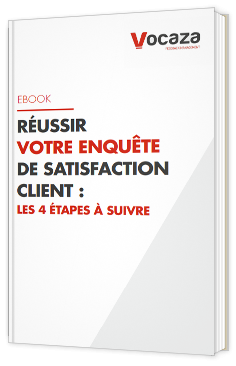 Réussir votre enquête de satisfaction client : Les 4 étapes à suivre